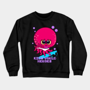 Cute new born baby Octopus with Honey Boo Surfing Design Kids World Heroes Crewneck Sweatshirt